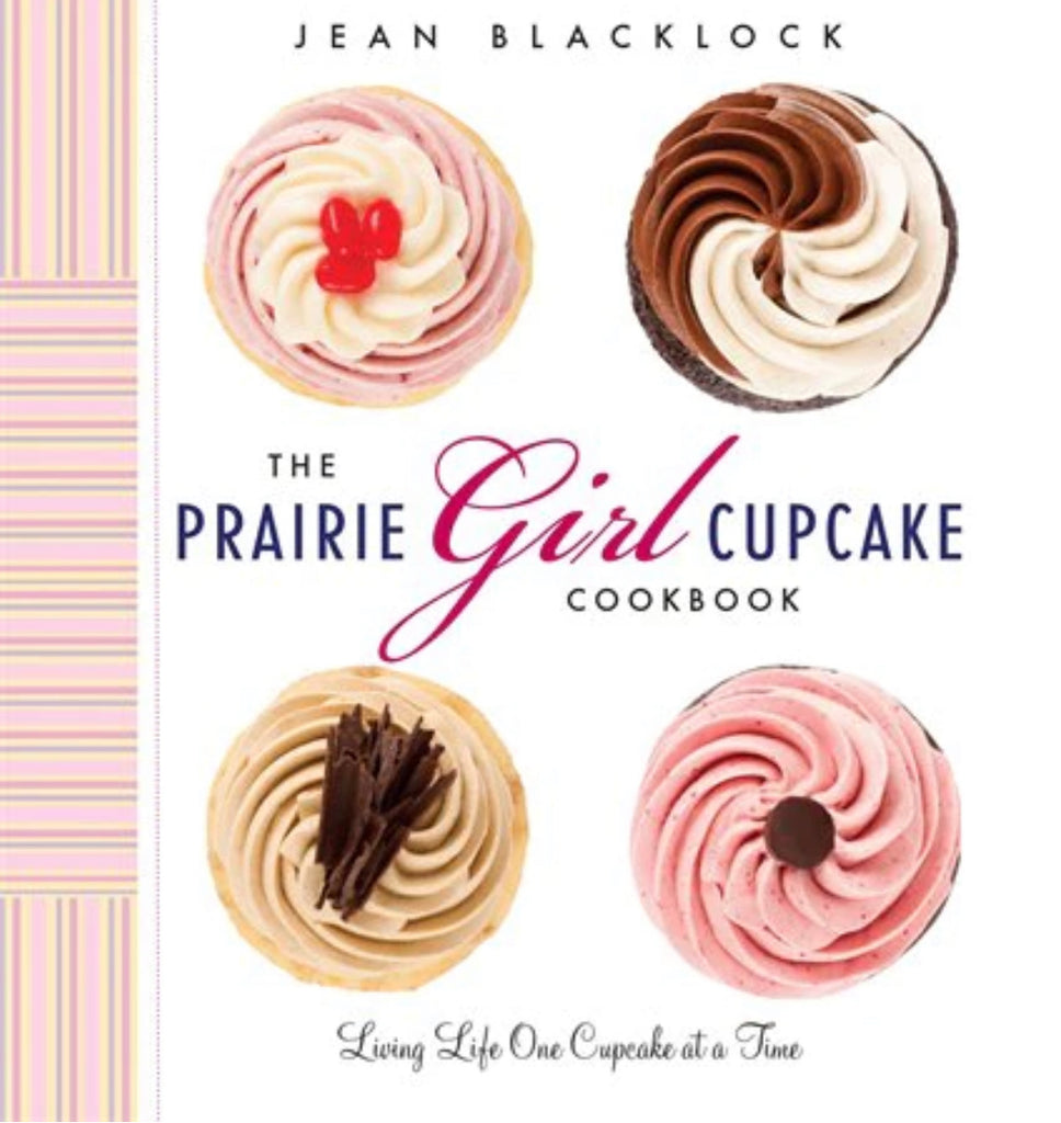 The Prairie Girl Cupcake Cookbook