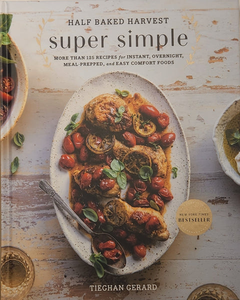 Half Baked Harvest Super Simple