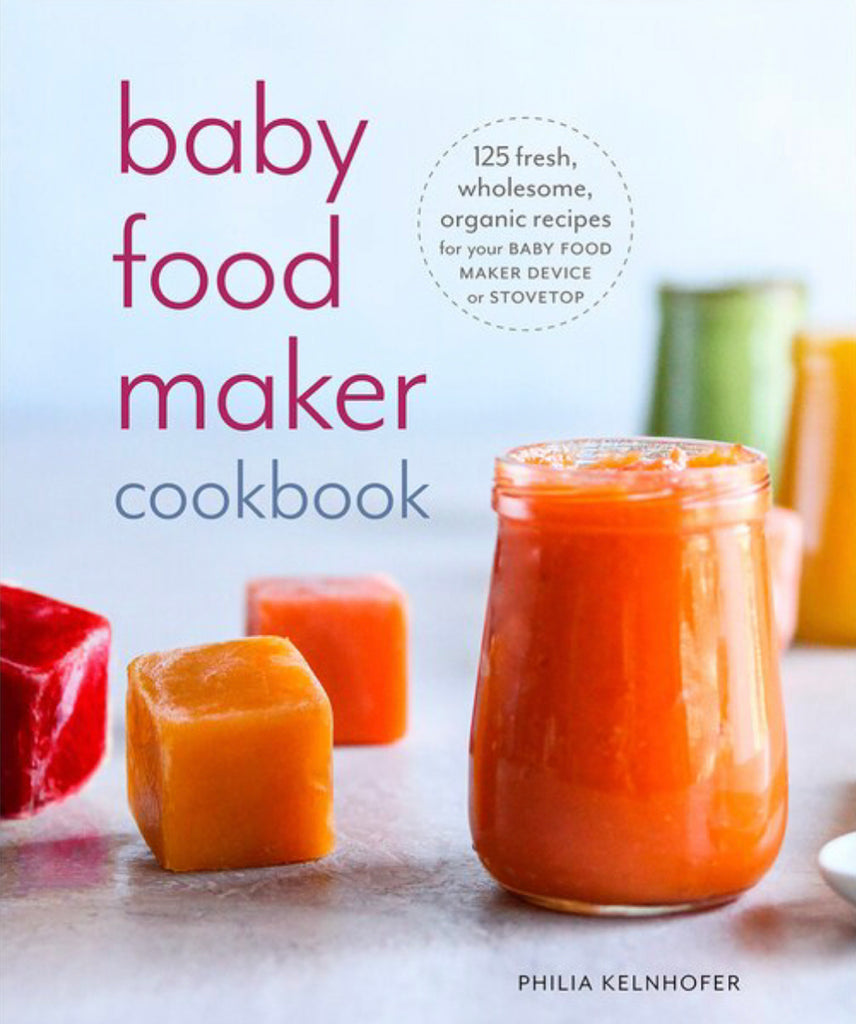 Baby Food Maker Cookbook